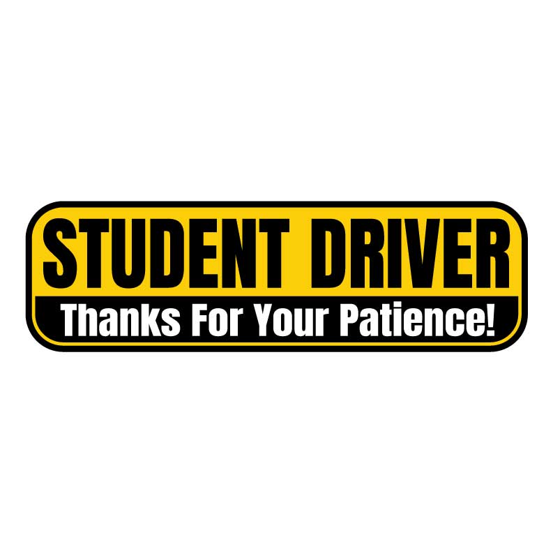 Student Driver Thanks For Your Patience Magnet Sign (Black/Yellow/White)