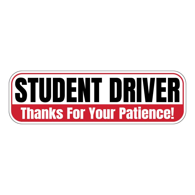 Student Driver Thanks For Your Patience Magnetic Sign - Black, Red & White