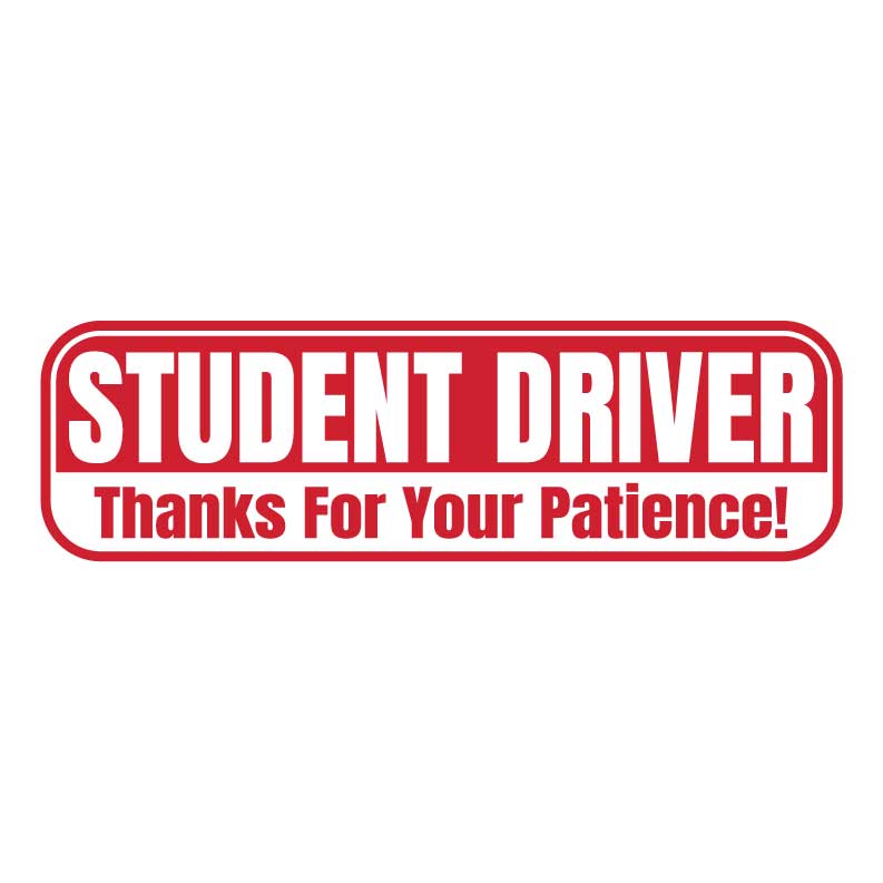 Student Driver Thanks For Your Patience magnetic sign red and white design