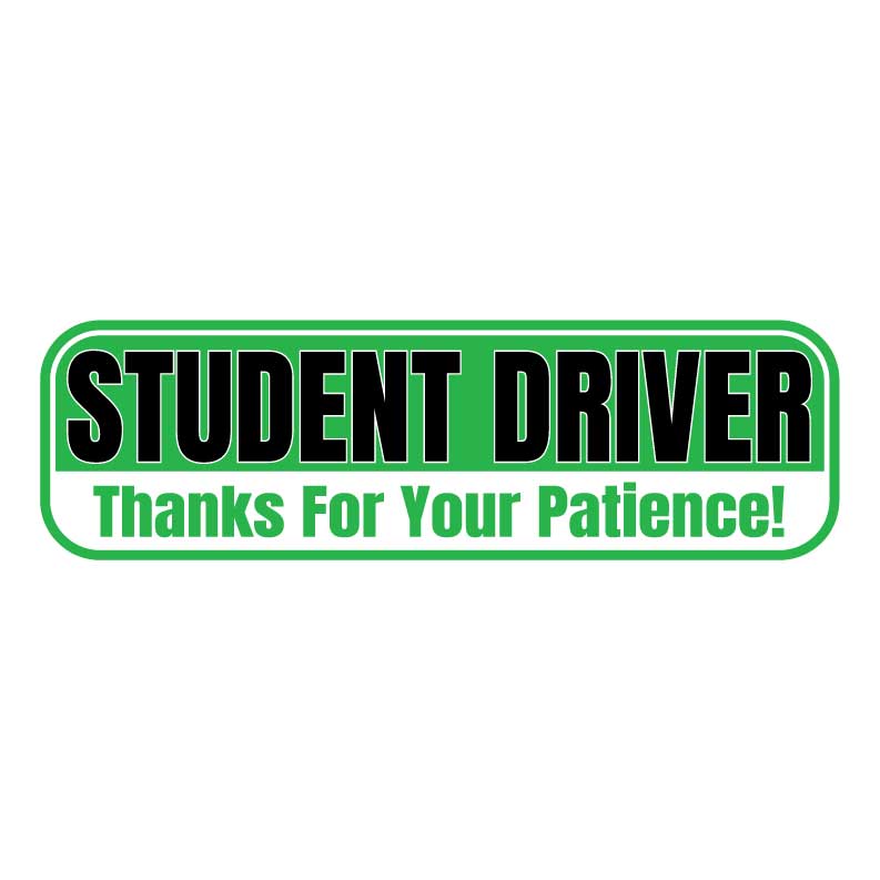 Student Driver Thanks For Your Patience Magnetic Sign - Green, Black & White