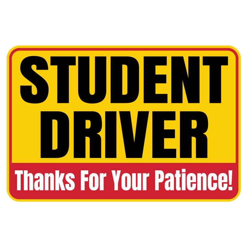 Student Driver Thanks For Your Patience Magnetic Sign Yellow and Red