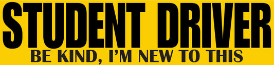 Funny Student Driver Sign Style 2 (12"x3")